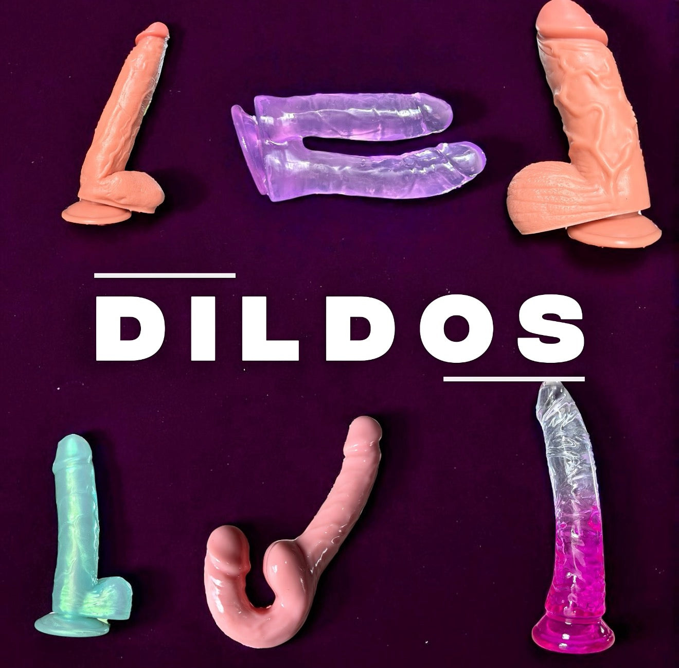 DILDOS